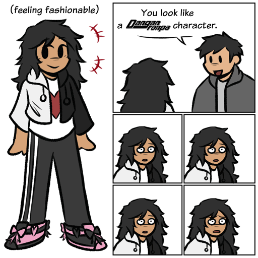 Panel One: A full-body shot of someone standing and smiling wearing a black and white hoodie and pink and black shoes, accompanied by text that reads "(feeling fashionable)". Panel Two: Someone else says, "You look like a Danganronpa character."  Panels Three, Four, and Five: The "fashionable" individual stares with a wide-eyed and uncomprehending expression. Panel Six: The "fashionable" individual appears distraught.