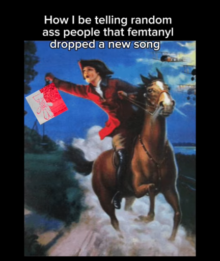 an image of a woman riding a horse whilst showing off the new femtanyl album cover, captioned "How i be telling random ass people that femtanyl dropped a new song"
