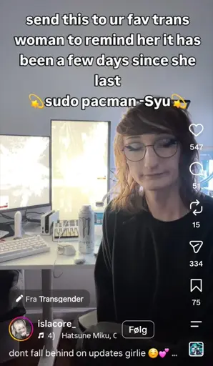 A woman in front of a computer, with the text "send this to ur fav trans woman to remind her it's been a few days since she last sudo pacman - Syu" 